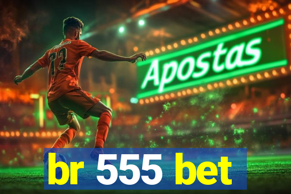 br 555 bet